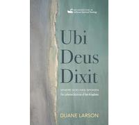 Ubi Deus Dixit: Where God Has Spoken: The Lutheran Doctrine of Two Kingdoms