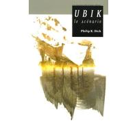 Ubik: Le scénario