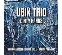 Ubik Trio - Dirty Hands [Import]