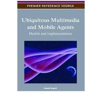 Ubiquitous Multimedia And Mobile Agents