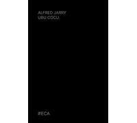 Ubu Cocu, Alfred Jarry, Éditions du Curieux Astrakan (Annoté)