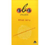 Ubu cycliste : Ecrits vélocipédiques