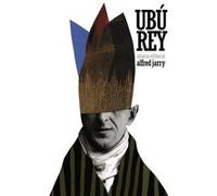 Ubu Rey Jarry, Alfred (Auteur)