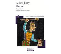 Alfred Jarry – Ubu roi – La scène se passe en Pologne, c'est‑à‑dire nulle part – Poche