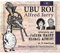 Ubu roi lu par judith magre michel aumont et 20 comediens - Alfred Jarry - Frémeaux & Associés - Texte lu (CD) - Théâtre CD