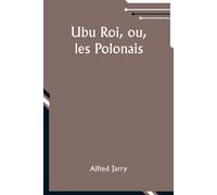 Ubu Roi, Ou, Les Polonais