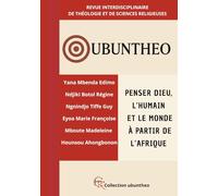 UBUNTHEO: Penser Dieu, l’humain et le monde à partir de l’Afrique.