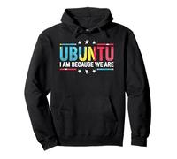 Ubuntu Because We are African Saying Humanitaire Sweat à Capuche