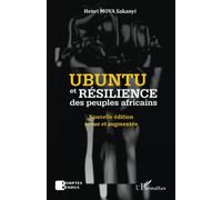 Ubuntu et résilience des peuples Africains Nouvelle édition revue et augmentée - Henri Mova Sakanyi - L'harmattan - broché - Etude