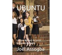 UBUNTU: Le cœur battant de notre humanité partagée