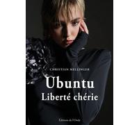 Ubuntu Liberté chérie Liberté chérie - Christian Mellinger - L'onde Eds De - broché - Roman