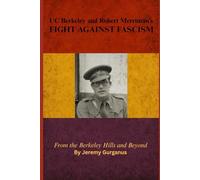 UC Berkeley and Robert Merriman's Fight Against Fascism: From the Berkeley Hills and Beyond