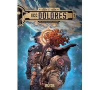 UCC Dolores. Band 1: Der Pfad der Neuen Pioniere