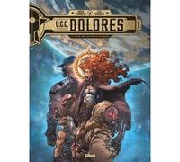UCC Dolores - Tome 01 Didier Tarquin (Dessinateur), Didier Tarquin (Auteur), Lyse Tarquin (Coloriste)