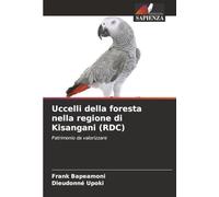 Uccelli della foresta nella regione di Kisangani (RDC): Patrimonio da valorizzare