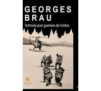 Uchronie pour guerriers de l'ombre - Georges Brau - Le Lys Bleu - broché - Roman