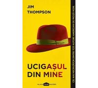 Ucigasul din mine - Jim Thompson, Crime Masters, Editie in limba romana