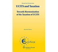 Ucits And Taxation: Towards Harmonization Of The Taxation Of Ucits