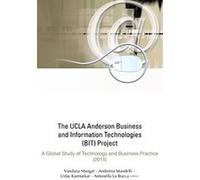 UCLA Anderson Business and Information Technologies (Bit) Project, The: A Global Study of Technology and Business Practice (2015) - [Livre en VO] Uday S Karmarkar, Vandana Mangal, Andreina Mandelli (A