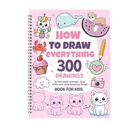 Ucuse Comment dessiner tout : 300 dessins simples étape par étape mignons dessins de choses mignonnes, d'animaux, de nourriture, de cadeaux et d'autres choses étonnantes | Livre pour enfants (Comment