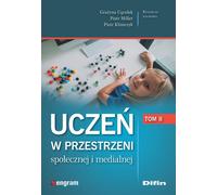 Uczeñ w przestrzeni spo³ecznej i medialnej Volume 2 Gra¿yna Cêcelek, Piotr Miller, Piotr Klimczyk (Buch auf Polnisch)