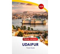 Udaipur Travel Guide 2026: India Scenic Itineraries, Lakes, Palaces, Boat Rides, Hotels, Dining Spots, and Essential Travel Tips