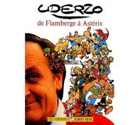 Uderzo de Flambergé à Astérix - de Flamberge à Astérix - Albert Uderzo - Albert Rene - Bande dessinée
