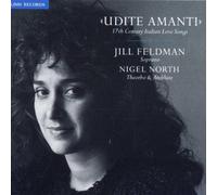 Udite Amanti - 17th Century Italian Love Songs by Jill Feldman & Nigel North