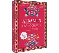 Udo Bernhart Th Albanien. Das Kochbuch: Wo mediterrane Frische auf orien (Relié)