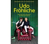 Udo Fröhliche Alles über Udo Lindenberg - von Alkohol bis Zigarre - Benjamin von Stuckrad-Barre - Kiepenheuer & Witsch eBook - ebook (ePub) - Livre