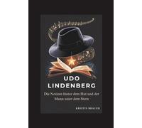 UDO LINDENBERG: Die Notizen hinter dem Hut und der Mann unter dem Stern