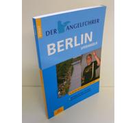 Udo Schroeter Der Angelführer Berlin: Flüsse, Seen und Kanäle: Die beste (Poche)