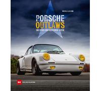 Udo Stünkel Michael Alan Porsche Outlaws: Die Stars der Restomod-S (Relié)