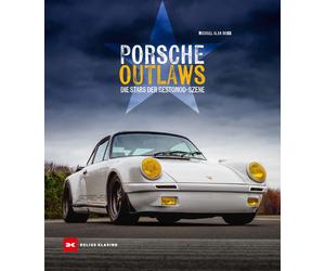 Udo Stünkel Michael Alan Porsche Outlaws: Die Stars der Restomod-S (Relié)
