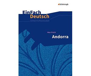 Udo Volkmann Ut EinFach Deutsch Unterrichtsmodelle: Max Frisch: Andorra (Poche)