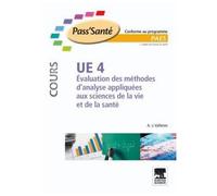 UE 4 - Évaluation des méthodes d'analyse appliquées aux sciences de la vie et de la santé (Cours) - Alain-Jacques Valleron - Elsevier Masson - broché - Scolaire / Universitaire
