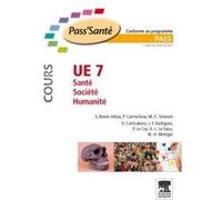 UE 7 - Santé - Société - Humanité Cours Stéphanie Bimes-Arbus (Auteur), Pierre Czernichow (Auteur), Marie-Claude Simeoni (Auteur), Danièle Carricaburu (Auteur), Jean-François Dartigues (Auteur), Pierr