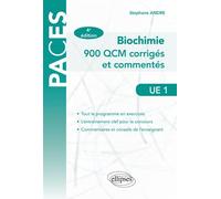 UE1 - Biochimie - 900 QCM corrigés et commentés - 4e édition UE1 atomes, biomolécules, génome, bioénergétique, métabolisme - Stéphane André - Ellipses - broché - Scolaire / Universitaire