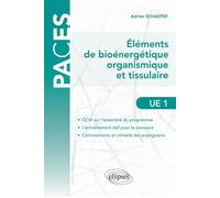 UE1 - Éléments de bioénergétique organismique et tissulaire - Adrien Schaefer - Ellipses - broché - Livre