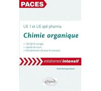 Ue1 Et Ue Spé Pharma Chimie Organique - 130 Qcm Corrigés, Rappels De Cours, L'entraînement Clé Pour Le Concours
