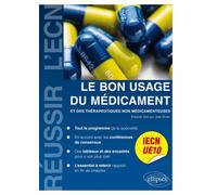 UE10 - Le bon usage du médicament et des thérapeutiques non médicamenteuses - Elisabeth Aslangul - Ellipses - broché - Scolaire / Universitaire