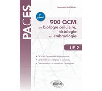 UE2 - 900 QCM de biologie cellulaire, histologie et embryologie - 3e édition - Mounaïm Ghorbal - Ellipses - broché - Manuel