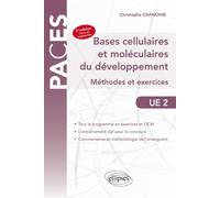 UE2 - Bases cellulaires et moléculaires du développement Méthodes et exercices - Christophe Chanoine - Ellipses - broché - Scolaire / Universitaire
