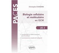 UE2 - Biologie cellulaire et moléculaire en QCM - Christophe Chanoine - Ellipses - broché - Scolaire / Universitaire