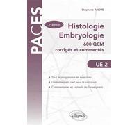UE2 - Histologie-Embryologie. 600 QCM corrigés et commentés - Stéphane André - Ellipses - broché - Scolaire / Universitaire