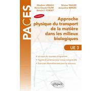 UE3 - Approche physique du transport de la matière dans les milieux biologiques - 3e édition - Wladimir Urbach - Ellipses - broché - Scolaire / Universitaire