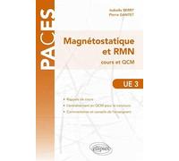 UE3 Magnétostatique et RMN: Cours et QCM