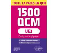 UE3 - Physique et biophysique - 1500 QCM - Lola-Lou Bahuon - Ellipses - broché - Scolaire / Universitaire