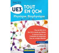 UE3 Tout en QCM PACES - 3e éd. - Physique. Biophysique: Physique. Biophysique
