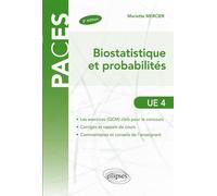 UE4 - Biostatistique et probabilités - 2e édition - exercices problèmes et épreuves corrigées - Mariette Mercier - Ellipses - Livre